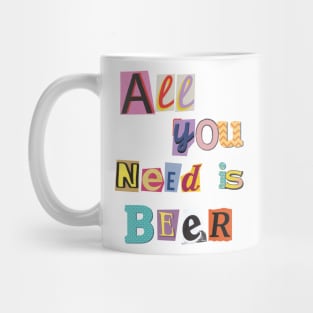 Cheers to Life: All You Need is Beer Mug